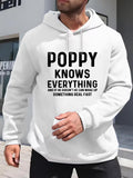 Men's Hoodie Poppy Knows Everything And Can Make Up Something Real Fast Hoodie