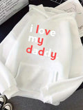Men's Hoodie I Love My Daddy In Bold Soft Letters Featuring White Hoodie