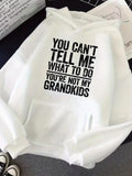 Men's Hoodie You Cant Tell Me What To Do Bold Black Letters On Cozy White Sweatshirt