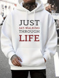 Men's Hoodie Just Jay Walking Through Life Bold Urban Streetwear Hoodie