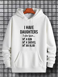 Men's Hoodie I Have Daughters Checklist With Gun Shovel And Alibi