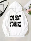 Men's Hoodie Im Not Your Ex Bold Black Text Hoodie