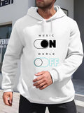 Men's Hoodie Music On Switch With Words And World Off Sign