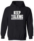 Men's Hoodie Keep Talking Bold White Letters On Plain Black Hoodie