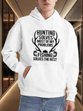 Men's Hoodie Hunting Solves Problems With Deer Antlers And Fish Surrounded By Bold Text