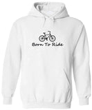 Men's Hoodie Born To Ride Simple Line Bicycle Design Under Bold Lettering Bicycle