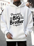 Men's Hoodie Promoted To Big Brother Again Bold Lettered Statement Hoodie