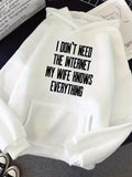 Men's Hoodie I Dont Need The Internet My Wife Knows Everything Bold Black Lettering On Clean Modern White Hoodie