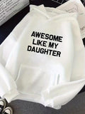 Men's Hoodie Awesome Like My Daughter Bold Letters Cozy White Hoodie