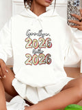 Women's Hoodie Goodbye 2026 Hello 2026 With Colorful Number Patterns Surrounded By Whimsical Lettering Hoodie
