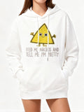 Women's Hoodie Feed Me Nachos And Tell Me Im Pretty With Cute Cartoon Face Nacho Chip