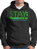Men's Hoodie Stay Tomorrow Needs You Surrounded By Positive Words And Green Typography Hoodie