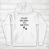 Men's Hoodie Its Not Dog Hair Its Fur Fetti With Black Paw Prints Hoodie