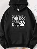 Women's Hoodie All I Need Is This Dog And That Other Dog Surrounded By Cute Paw Prints Dog