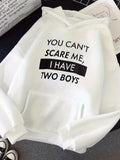 Men's Hoodie You Cant Scare Me I Have Two Boys Bold Typography Motivational Mothers Day Hoodie