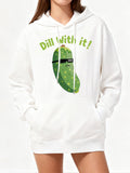Women's Hoodie Dill With It Cute Cartoon Pickle Wearing Sunglasses In Green Hoodie Pickle