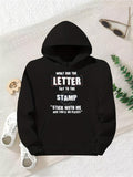 Women's Hoodie What Did The Letter Say To The Stamp Stick With Me And You Go Places Letter