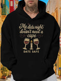 Men's Hoodie My Date Night Does Not Need A Cape Date Safe With Red Wine Glasses