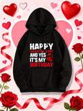 Women's Hoodie Happy Valentines Day And Yes Its My Birthday With Red Heart On Black Hoodie