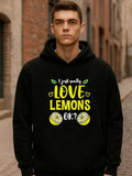 Men's Hoodie I Just Really Love Lemons Ok With Doodle Hearts And Sliced Fruit Lemons