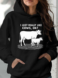 Women's Hoodie I Just Really Like Cows Ok Standing In Meadow Under Sunlight Cow