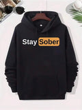 Men's Hoodie Stay Sober Modern Minimalist Typography On Black Hoodie