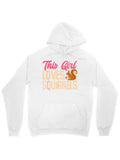 Men's Hoodie This Girl Loves Cute Little Playful Brown Squirrels Hoodie