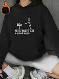 Women's Hoodie Well Thats Not A Good Sign With Stick Figure Near Bad Sign