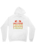 Men's Hoodie I Like Coffee And Maybe Three People Text With Playful Decorative Accents Hoodie