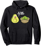 Men's Hoodie Is That You Bro Surprised Avocado With Guacamole Bowl Cartoon