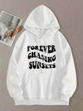 Women's Hoodie Forever Chasing Sunsets With Playful Bold Artistic Typography Hoodie