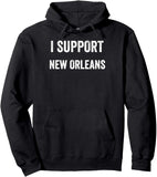 Men's Hoodie I Support With White Bold Lettering And Simple Statement New Orleans
