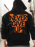 Men's Hoodie Never Give Up Bold Orange Letters On Distressed Urban Black Hoodie