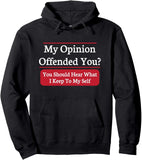 Men's Hoodie My Opinion Offended You Bold White Lettering With Red Highlight Boxes Hoodie