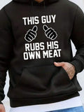 Men's Hoodie This Guy With Pointing Hands Rubbing His Own Meat Hoodie
