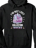 Men's Hoodie Im Not Lost Im Just Collecting Colored Gemstones Among Stars And Text Rocks