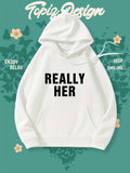 Women's Hoodie Really Her Minimalist Bold Lettering White Hoodie
