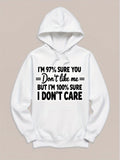 Women's Hoodie Im Sure You Dont Like Me But I Dont Care Hoodie