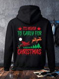 Men's Hoodie Its Never Too Early For Christmas Starry Sky Santa Sleigh Flying Past Pine Trees