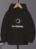 Men's Hoodie Loading Animation With Spinning Symbol Centered Above Im Thinking Text Hoodie
