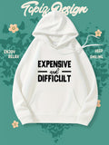 Women's Hoodie Expensive And Difficult Bold Statement Text Underlined Hoodie