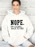 Women's Hoodie Nope I Am Going Back To Bed Statement Hoodie