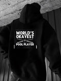 Men's Hoodie Worlds Okayest Pool Player Billiards Cue Sticks Under Bold White Lettering Hoodie