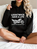 Women's Hoodie Look Twice Save A Life With Roadside Warning Sign Motorcycle