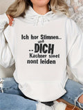 Women's Hoodie German quote "Ich hor Stimmen und DICH"