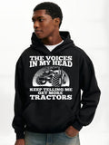 Men's Hoodie The Voices In My Head Surrounded By Field And Rolling Wheel Tractor