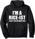 Men's Hoodie Im A Rice Ist I Cant Live Without Rice Statement Hoodie