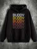 Men's Hoodie Colorful Lettering With Repeating Text On A Cozy Hoodie Buddy