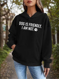 Women's Hoodie Dog Is Friendly I Am Not With Cute White Paw Print Hoodie