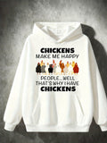 Men's Hoodie Chickens Make Me Happy Surrounded By Colorful Hens On White Hoodie Chickens